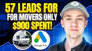 Moving Company Google Ads | 57 Leads Under $900 Spent!