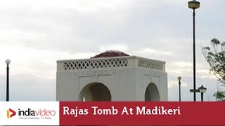 Raja's Tomb at Madikeri, Kodagu