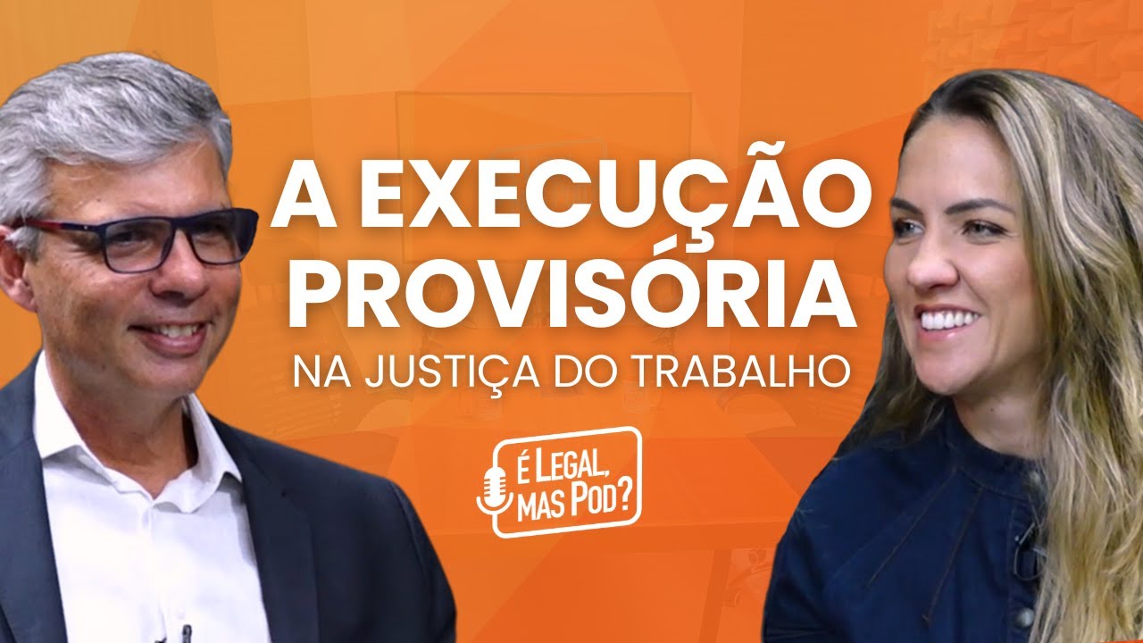 A Execução Provisória na Justiça do Trabalho