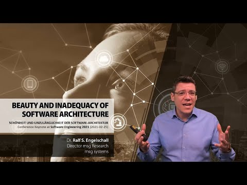 SE 2021: Keynote "Schönheit und Unzulänglichkeit der Software-Architektur"