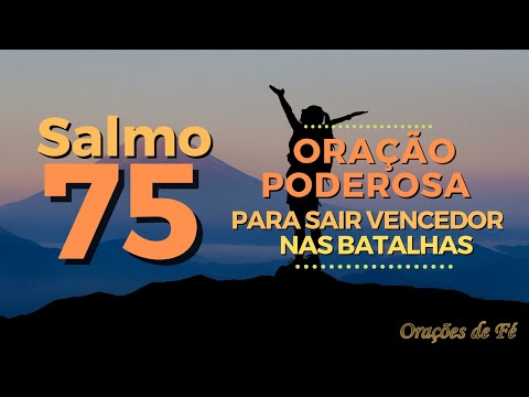 Psalm 75 – Powerful Prayer to Become Victorious in Battles
