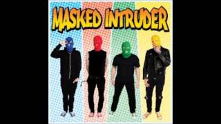 Masked Intruder - How Do I Get To You