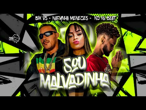 SOU MALVADINHA (NARYNHA MENEZES - BIK VS - ND NO BEAT #bregãfunk2023 #debochada #explorepage