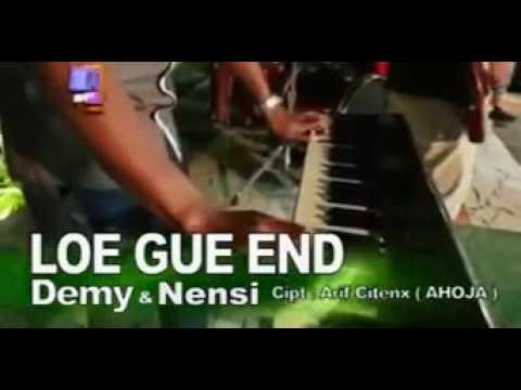 Loe Gue end Demy feat Nensi
