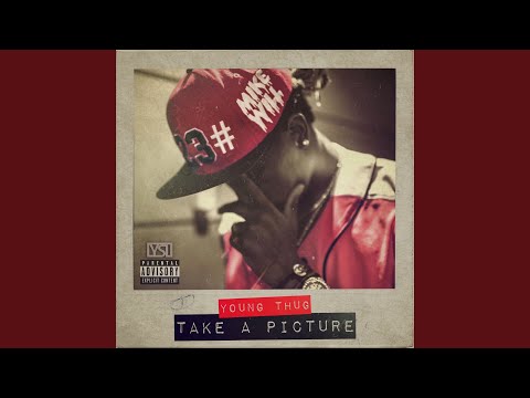 Take A Picture (feat. Young Thug)