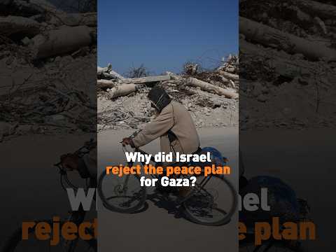 Why did Israel reject the peace plan for Gaza?
