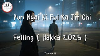Download lagu Pun Ngai Ki Fui Ka Jit Chi - Feiling | Beri Aku Satu Kesempatan - Hakka 2025 @TuneBoxId  mp3