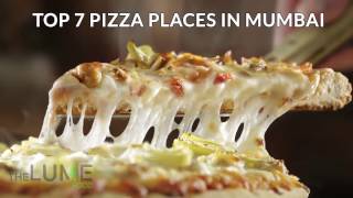 Top 7 Pizza Places in Mumbai
