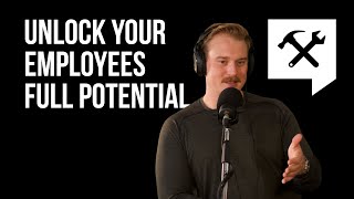 Unlock Your Employees Full Potential | Contractor Evolution Clip