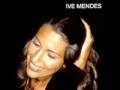 IVE MENDES Casticais - Night, night 