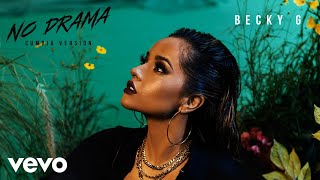 Becky G - No Drama (Cumbia Version (Audio))