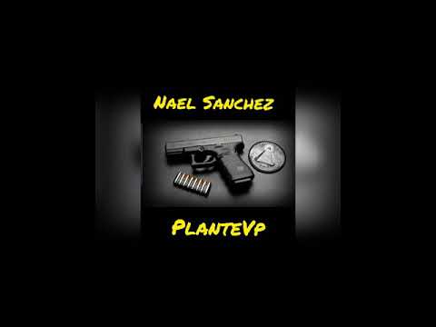 Nael Sanchez Ft PlanteVp "La Glock"🔫 [Audio] Prod By Nael