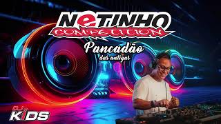 NETINHO COMPETITION PANCADAO DAS ANTIGAS   DJ KIDS CBA