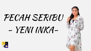 Download lagu YENI INKA - PECAH SERIBU  | LIRIK ~ bimbang ragu sementara malam mulai datang mp3