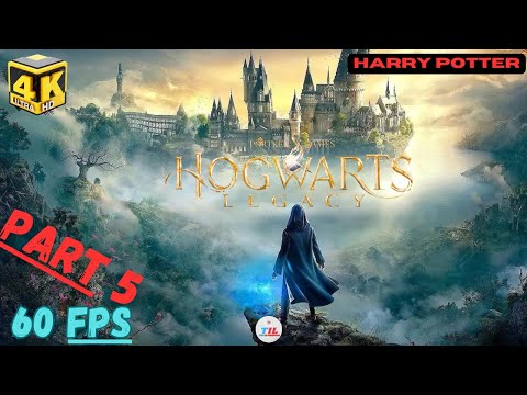 HOGWARTS LEGACY Gameplay Walkthrough Part 5 FULL GAME 4K 60FPS   No Commentary