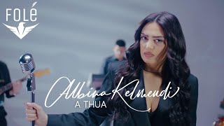 Albina Kelmendi - A Thua