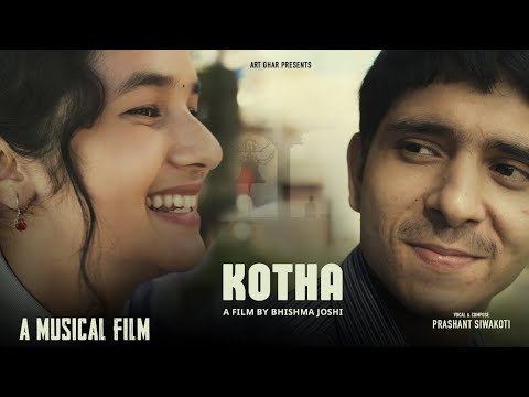 Thumbnail of the video: KOTHA - कोठा - A Musical Film | Prashant Siwakoti | Praveen K. Pandey। Sabi Thapa | Saroj Khadka