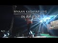Myaan Kashyap Live In Raipur MyaanLive RaataanLambiya