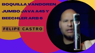 DIFERENCIA ENTRE LA BOQUILLA VANDOREN JUMBO JAVA A45 Y BEECHLER ARB 6