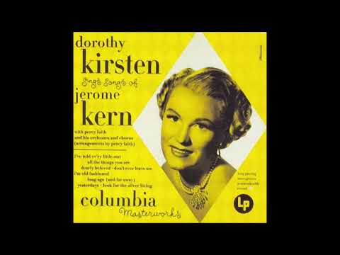 Dorothy Kirsten with Orch  Percy Faith  - Sing songs of Jerome Kern  (1951)