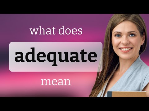 Adequate | ADEQUATE meaning