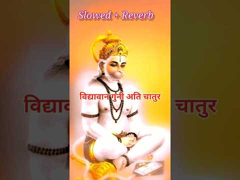 Jai Hanuman Gyan gun Sagar | slowed + Reverb