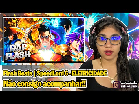 Reagindo a SpeedLord 6 - ELETRICIDADE | Flash Beats