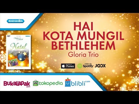 Hai Kota Mungil Bethlehem - lagu Natal - Gloria Trio (Video)