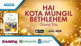 Hai Kota Mungil Bethlehem - lagu Natal - Gloria Trio (Video)