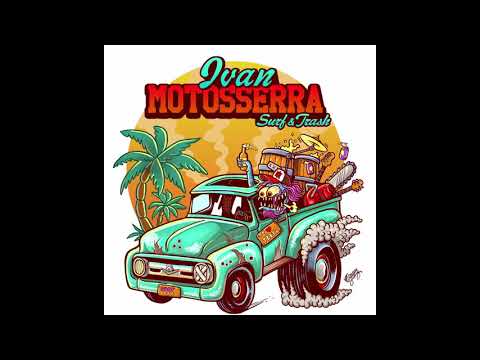 Ivan Motosserra Surf&Trash   EP 2016