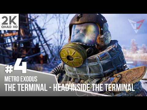 Metro Exodus Enhanced Edition Gameplay Walkthrough Part 4 | Head Inside the Terminal [2K]