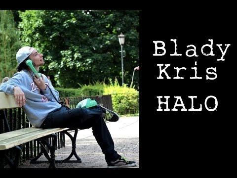 Blady Kris - Halo (HD)