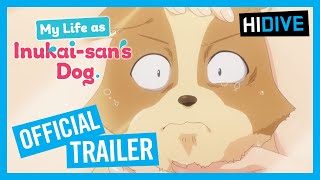 My Life as Inukai-san's Dog | HIDIVE