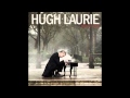 Hugh Laurie ''The Weed Smoker's Dream''