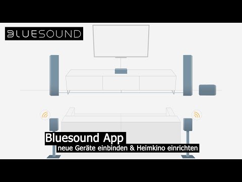 Bluesound App - Heimkino einrichten & neue Geräte ins System einbinden