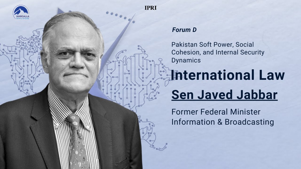Pakistan’s Soft Power & Internal Security | Javed Jabbar | Margalla Dialogue