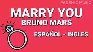 Bruno Mars - Marry you (Letra español - ingles)