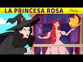 La Princesa Rosa Y El Ave Dorada Cuentos Infantiles Para Dormir En Español
