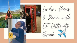 London, Paris, & Rome with EF Ultimate Break