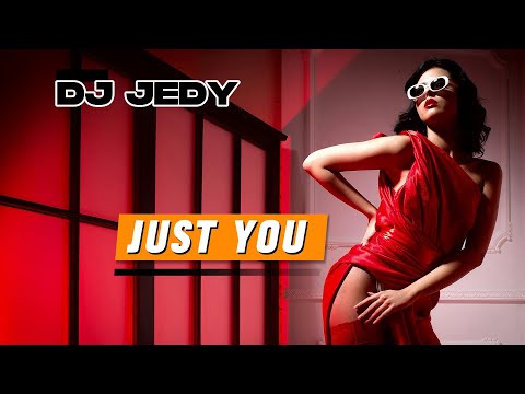 DJ JEDY - Just You (Official Music Video)