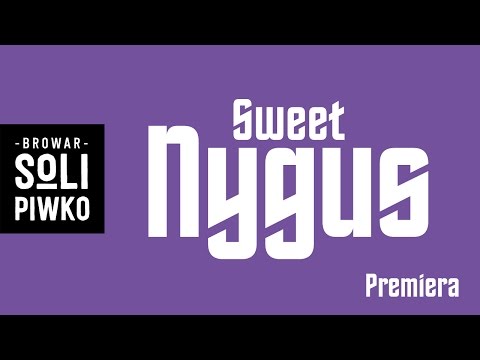 SWEET NYGUS - Zapowiedź premiery
