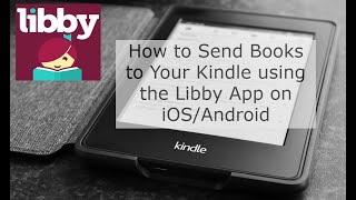 How to Send Kindle Books to Your Kindle from the Libby App on iOS/Android