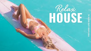 Relaxing & Chill House 🌴 Summer '21 Chill-Out Mix | The Good Life Radio #1