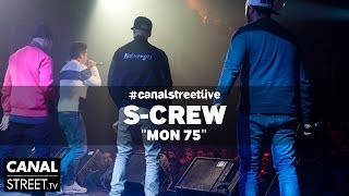 S-Crew en live - Mon 75