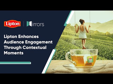 Lipton uses contextual moments to engage audience with Mirrors