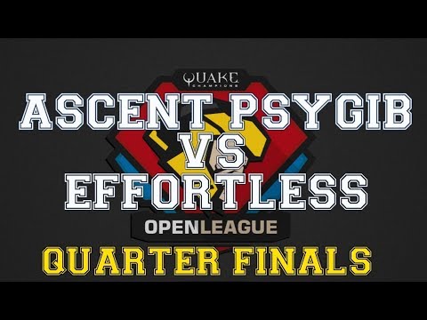 Ascent psygib vs Effortless Quarter Finals - Quake Open League season 7 NA Elite