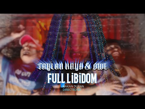 Taylan Kaya & OWL - FULL LİBİDOM