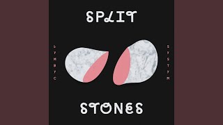 Split Stones