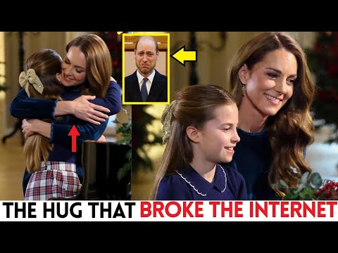 The Hug That Broke Internet Charlotte's Emotional Moment After Christmas Duet with Kate Middleton 