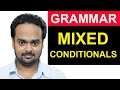 MIXED CONDITIONALS English Grammar Lesson Mixed Verb Tenses In If Clauses Advanced Grammar